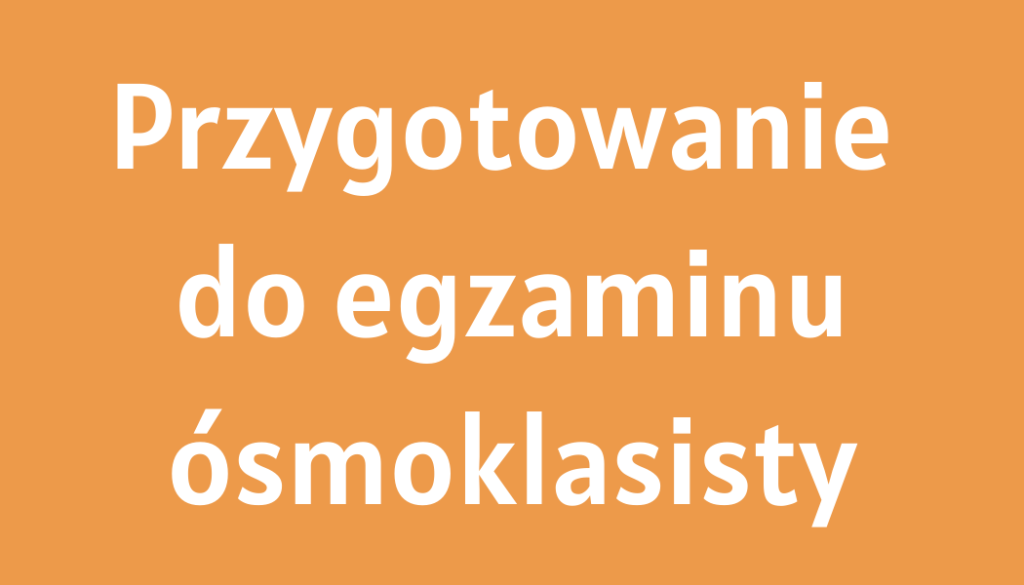 Napis przygotowanie do egzaminu ósmoklasisty